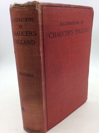 Item #170040 ILLUSTRATIONS OF CHAUCER'S ENGLAND. ed Dorothy Hughes