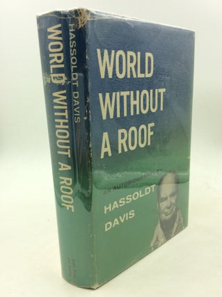 Item #170136 WORLD WITHOUT A ROOF: An Autobiography. Hassoldt Davis