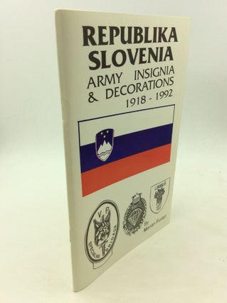 Item #170277 REPUBLIKA SLOVENIA: Army Insignia & Decorations 1918-1992. Marian Furlan