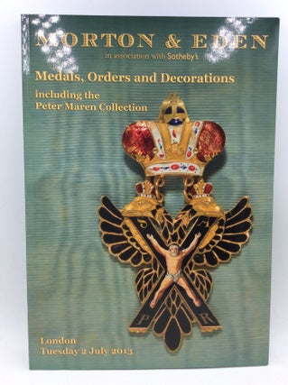 Item #170333 MEDALS, ORDERS AND DECORATIONS Including the Peter Maren Collection. Morton, Eden in...