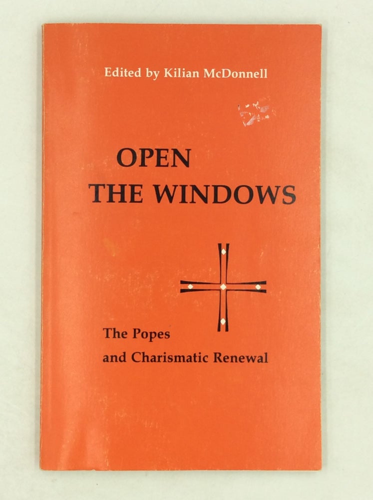 Item #170413 OPEN THE WINDOWS: The Popes and Charismatic Renewal. ed Kilian McDonnell.