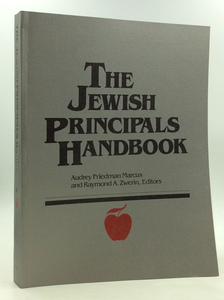 Item #170496 THE JEWISH PRINCIPALS HANDBOOK. Audrey Friedman Marcus, eds Raymond A. Zwerin.