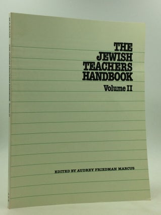 Item #170498 THE JEWISH TEACHERS HANDBOOK, Volume II. ed Audrey Friedman Marcus