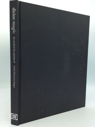 Item #170516 DIVINE MAGIC: The World of the Supernatural. Andre, Lynette Singer