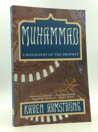 Item #170519 MUHAMMAD: A Biography of the Prophet. Karen Armstrong