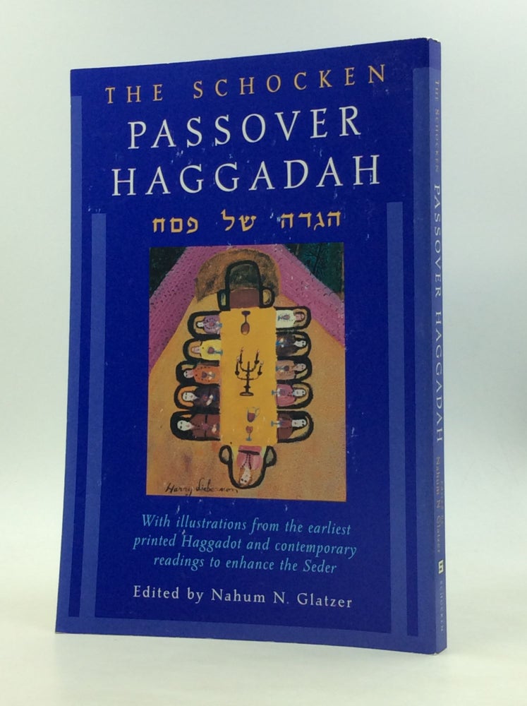 Item #170535 THE SCHOCKEN PASSOVER HAGGADAH with Hebrew and English Translation on Facing Pages. ed Nahum N. Glatzer.