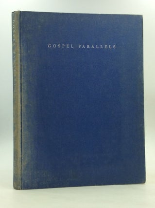 Item #170584 GOSPEL PARALLELS: A Synopsis of the First Three Gospels with Alternative Readings...