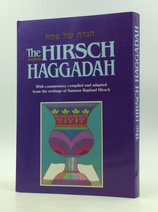 Item #170627 HAGGADAH with Commentary Compiled and Adapted from the Writings of Samson Raphael...