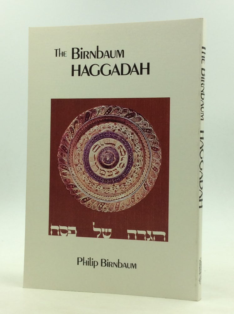 Item #170681 THE BIRNBAUM HAGGADAH. Philip Birnbaum.