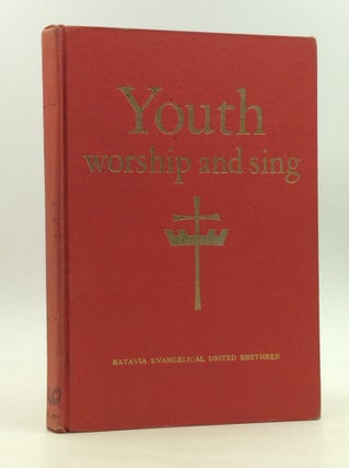 Item #170698 YOUTH WORSHIP AND SING: A Complete Youth Hymnal for the Sunday School, Junior and...