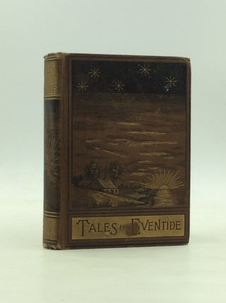 Item #171113 TALES FOR EVENTIDE: A Collection of Stories for Young Folks. D E. Hudson