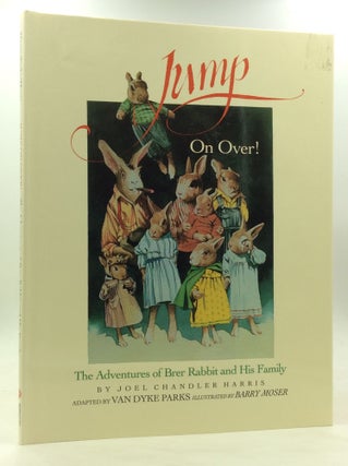 Item #171209 JUMP ON OVER! The Adventures of Brer Rabbit and His Family. Joel Chandler Harris