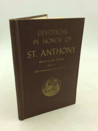 Item #171253 DEVOTIONS IN HONOR OF ST. ANTHONY Based on the Liturgy and on the Sermons of St....