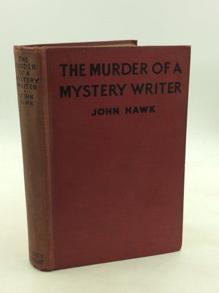 Item #171280 THE MURDER OF A MYSTERY WRITER. John Hawk