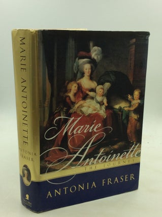 Item #171297 MARIE ANTOINETTE: The Journey. Antonia Fraser