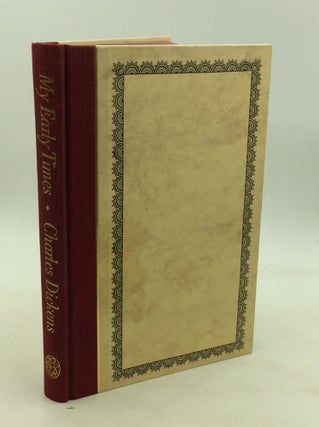 Item #171318 MY EARLY TIMES. Charles Dickens