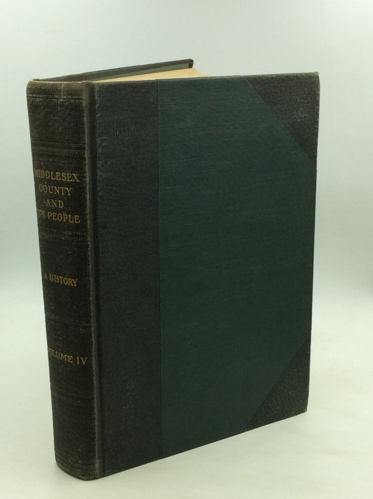Item #171353 MIDDLESEX COUNTY AND ITS PEOPLE: A History, Volume IV. Edwin P. Conklin.