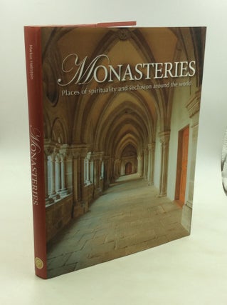 Item #171377 MONASTERIES: Places of Spirituality and Seclusion Around the World. Markus Hattstein