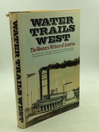 Item #171419 WATER TRAILS WEST. The Western Writers of America