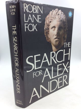 Item #171465 THE SEARCH FOR ALEXANDER. Robin Lane Fox