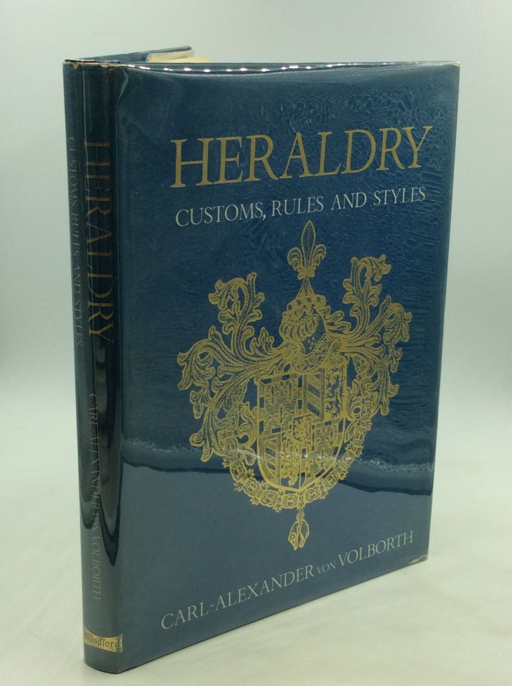 Item #171466 HERALDRY: Customs, Rules and Styles. Carl-Alexander von Volborth.