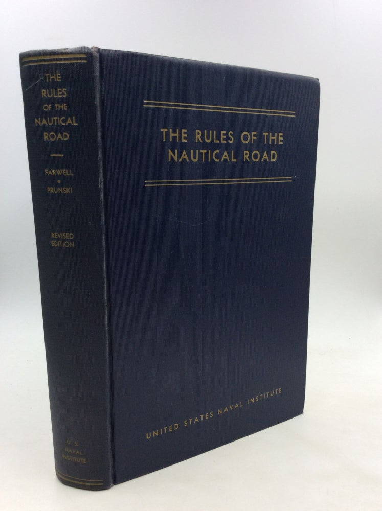 Item #171558 THE RULES OF THE NAUTICAL ROAD. Capt. Raymond F. Farwell.