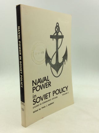 Item #171559 NAVAL POWER IN SOVIET POLICY. ed Paul J. Murphy