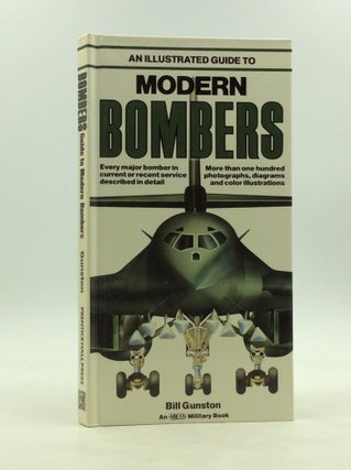 Item #171581 AN ILLUSTRATED GUIDE TO MODERN BOMBERS. Bill Gunston