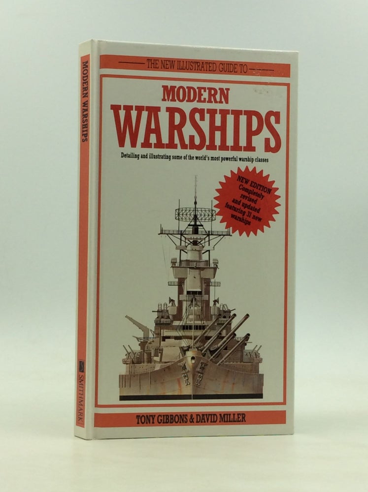 Item #171585 THE NEW ILLUSTRATED GUIDE TO MODERN WARSHIPS. Tony Gibbons, David Miller.