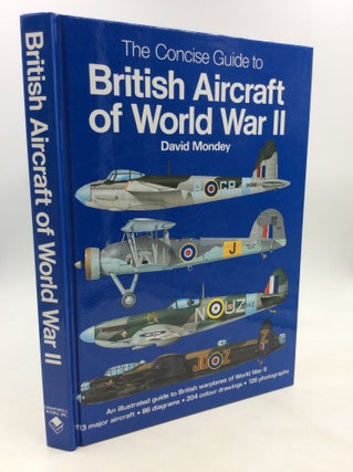 Item #171606 THE CONCISE GUIDE TO BRITISH AIRCRAFT OF WORLD WAR II. comp David Mondey