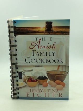 Item #171870 THE AMISH FAMILY COOKBOOK. Jerry, Tina Eicher