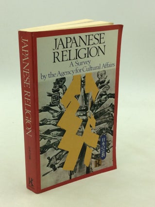 Item #171900 JAPANESE RELIGION: A Survey by the Agency for Cultural Affairs