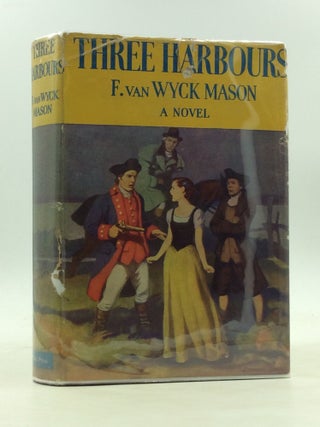 Item #171983 THREE HARBOURS. F. van Wyck Mason