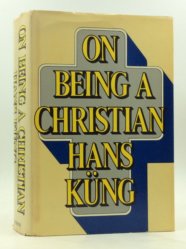 Item #172221 ON BEING A CHRISTIAN. Hans Kung.