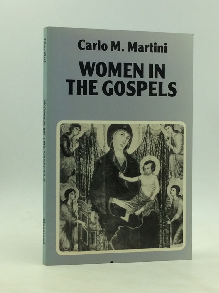Item #172237 WOMEN IN THE GOSPELS. Carlo M. Martini.