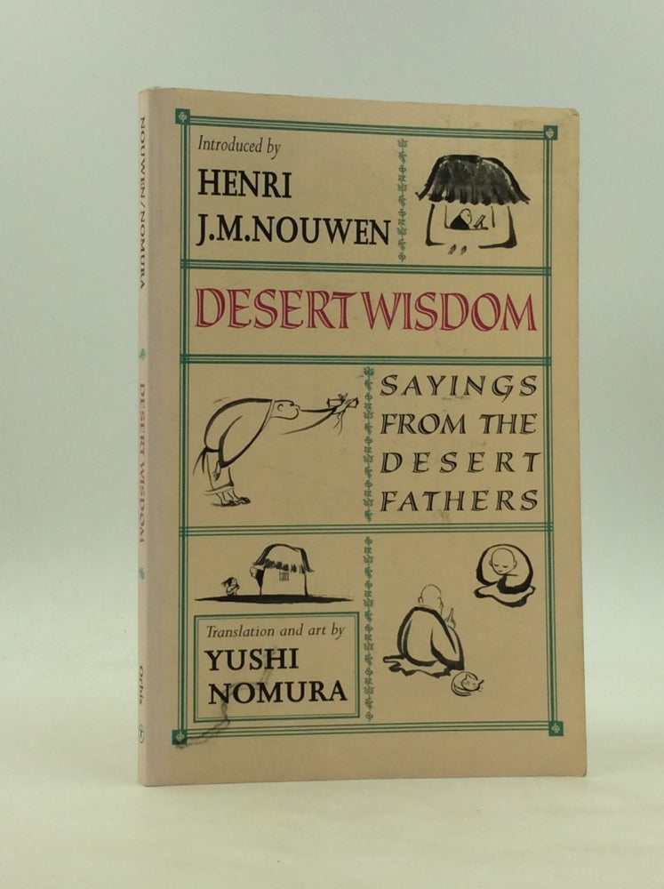 Item #172239 DESERT WISDOM: Sayings from the Desert Fathers. trans Yushi Nomura.