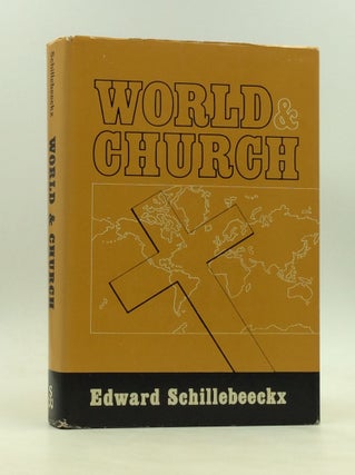 Item #172248 WORLD AND CHURCH. Edward Schillebeeckx