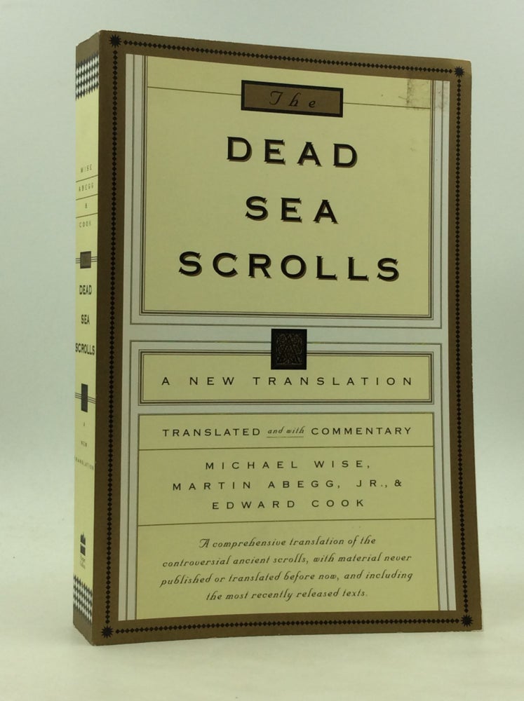 Item #172323 THE DEAD SEA SCROLLS: A New Translation. Martin Abegg Michael Wise, Jr., Edward Cook.