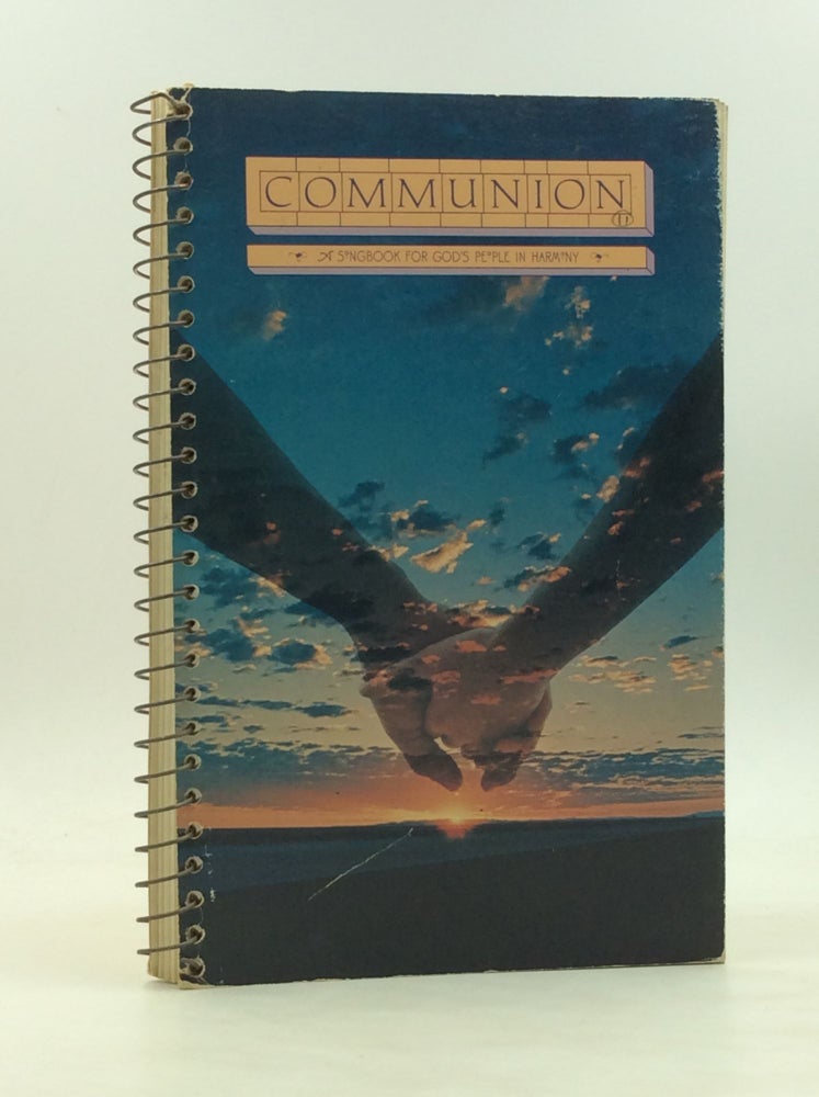 Item #172329 COMMUNION: A Songbook for God's People in Harmony. comp Billy Ray Hearn, ed Phil Perkins.
