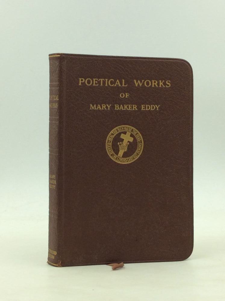 Item #172336 POETICAL WORKS OF MARY BAKER EDDY. Mary Baker Eddy.