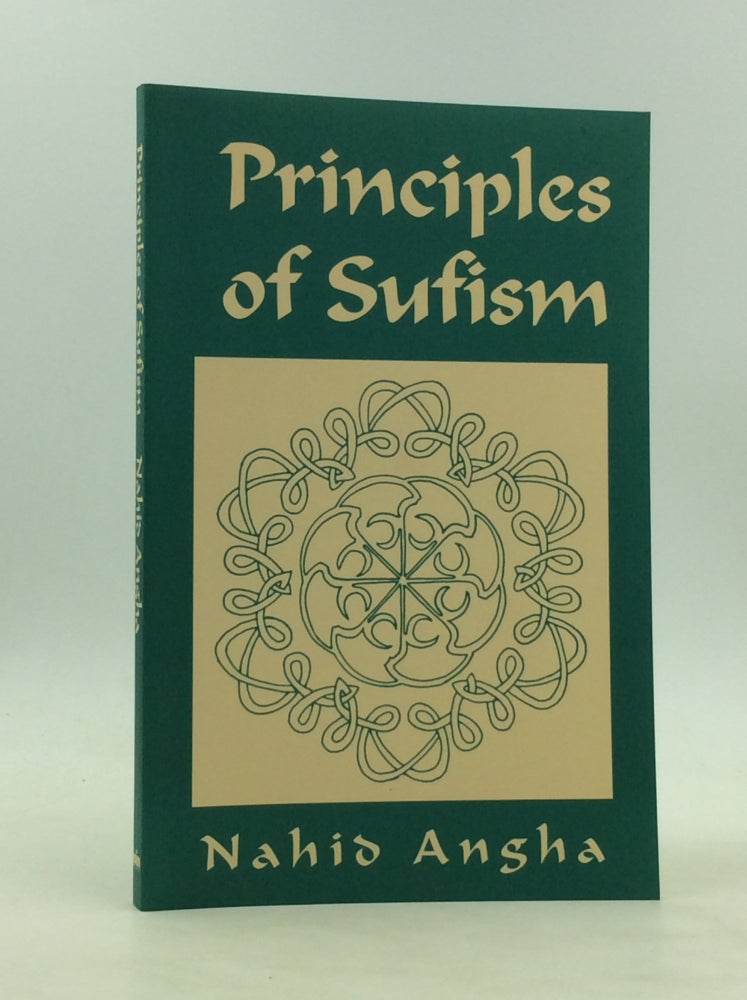 Item #172340 PRINCIPLES OF SUFISM. Nahid Angha.