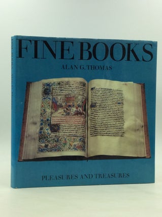 Item #172345 FINE BOOKS: Pleasures and Treasures. Alan G. Thomas
