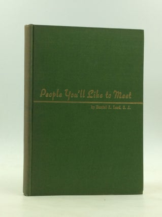 Item #172366 PEOPLE YOU'LL LIKE TO MEET: A Little Book of Pleasant People. Daniel A. Lord