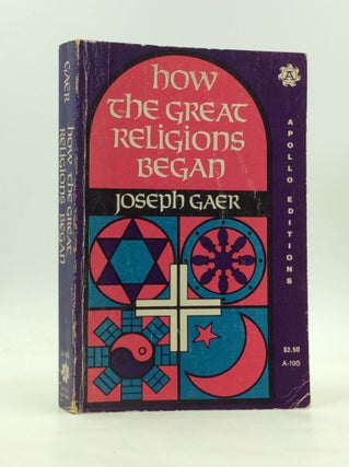 Item #172401 HOW THE GREAT RELIGIONS BEGAN. Joseph Gaer