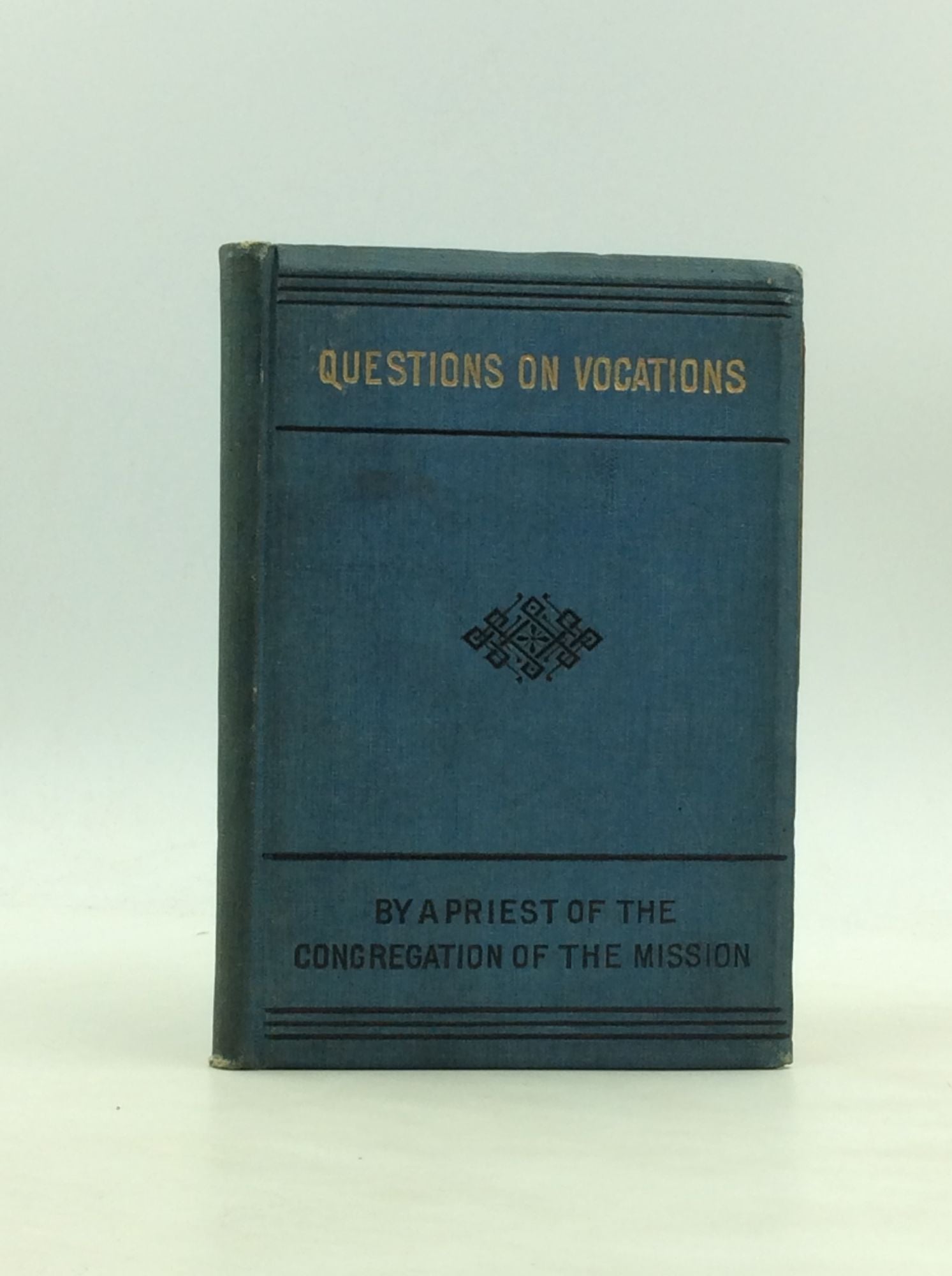 A priest of the congregation of the mission - Questions on Vocations: A Catechism Principally for Parochial Schools, Academies and Colleges
