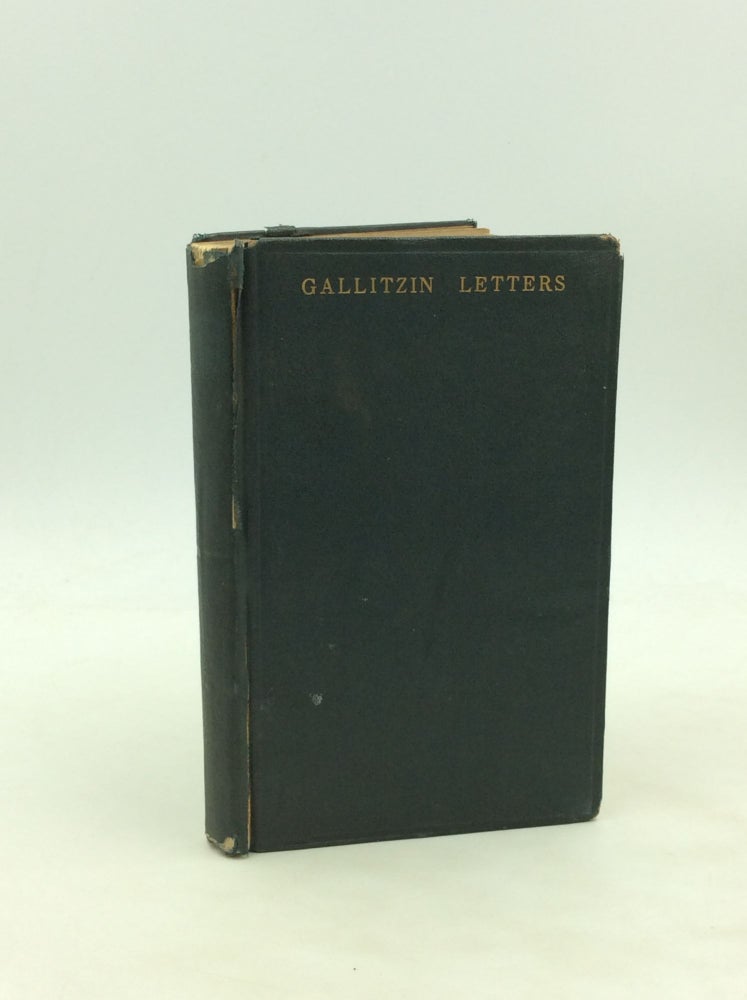 Item #172472 A LETTER TO A PROTESTANT FRIEND, on the Holy Scriptures: Being a Continuation of the "Defence of Catholic Principles." Demetrius A. Gallitzin.
