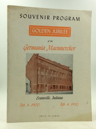 Item #172520 GOLDEN JUBILEE OF THE GERMANIA MAENNERCHOR: Souvenir Program
