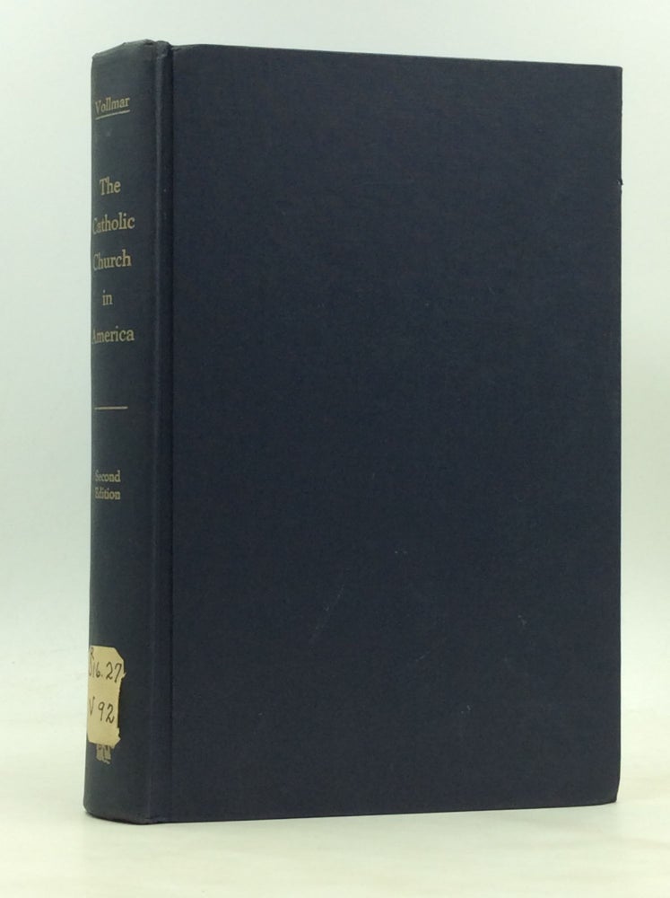 Item #172562 THE CATHOLIC CHURCH IN AMERICA: An Historical Bibliography. Edward R. Vollmar.