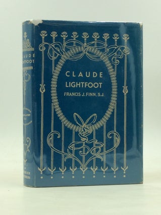 Item #172670 CLAUDE LIGHTFOOT or How the Problem Was Solved. Francis J. Finn