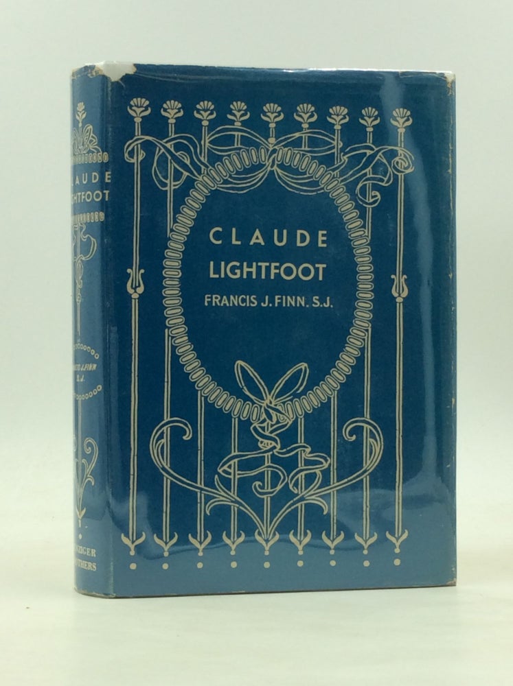Item #172670 CLAUDE LIGHTFOOT or How the Problem Was Solved. Francis J. Finn.